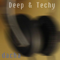 DJ Dacha - Deep &amp; Techy - MTG15 by oldacha