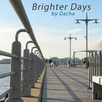 DJ Dacha - Brighter Days - MTG17 by oldacha