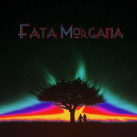 Fata Morgana by Melan Kohl