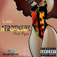 Leki - AfroTwerk(prod by O'giver by kealdyiboko