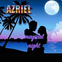 Azriel - Magical Night by Azriel