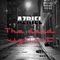 Azriel - The Dead Vigilant by Azriel