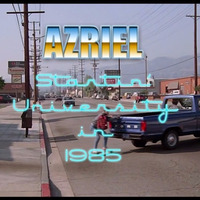 Azriel - Startin' University In 1985 by Azriel