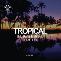 Eric Faria & Mr. Kris Feat ILLA - Tropical (Original Mix)Mellophonik London ------ OUT NOW by Eric Faria