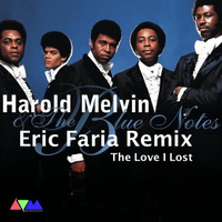 Harold Melvin - The Love I Lost (Eric Faria Remix) --------- FREE DOWNLOAD by Eric Faria