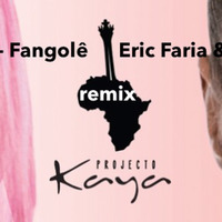 Projecto Kaya - Fangolê - Eric Faria & Miguel Barros Remix - FREE DOWNLOAD by Eric Faria