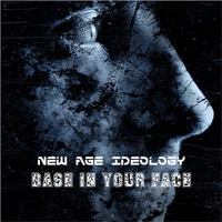 Base In Your Face - New Age Ideology by DJ AMIIT N
