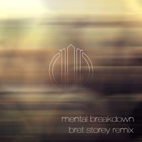 Mental Breakdown (Bret Storey Remix) by OUTKRY