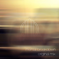 Mental Breakdown (Original Mix) by OUTKRY