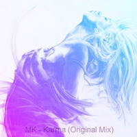 MK - Karma (Original Mix) by Miss Keyna aka MK