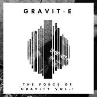 THE FORCE OF GRAVITY VOL.1 by Gravit-e