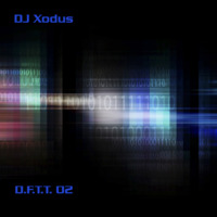 Dj Xodus | D.F.T.T. 02 by DJ Xodus