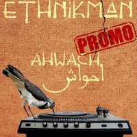 Ethnikman - Ahwach LP 2017 [YAS70601] [Promo] [ Snippet]