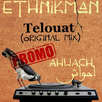 Ethnikman - Telouat (Original Mix)[Ahwach LP] Snippet by ethnikman