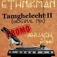 Ethnikman - Tamghelecht II [Ahwach LP] Snippet by ethnikman