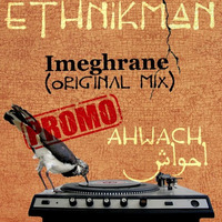 Ethnikman - Imeghrane (Original Mix) [Ahwach LP] Snippet by ethnikman