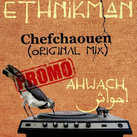 Ethnikman - Chefchaouen (Original Mix) {Ahwach LP] Snippet by ethnikman