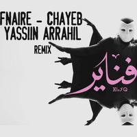 Fnaïre - Chayeb (Ethnikman Remix) by ethnikman