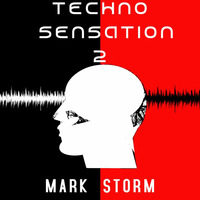 TECHNO SENSATION 2 (selezionata e mixata da Mark Storm) by Mark Storm