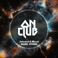 On Club ( Selected & Mixed by Mark Storm ) by Mark Storm