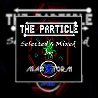 THE PARTICLE ( Selected & Mixed by Mark Storm ) by Mark Storm