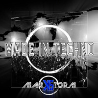 MADE IN TECHNO ( Selected & Mixed by Mark Storm ) by Mark Storm