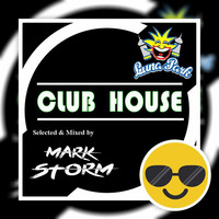 LunaPark - CLUB HOUSE ( Selected & Mixed by Mark Storm) by Mark Storm