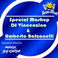 LunaPark Special Dj Vincenzino e Umberto Balzanelli (Mixed by Mark Storm) by Mark Storm