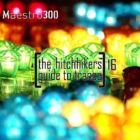 The hitchhikers guide to trance Vol. 16 by maestro300