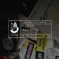 Harmless Youth 06/17 by Insane by Radio Punctum