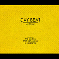 Oxy Beat - My Streets (Mik Santoro Remix) by Mik Santoro