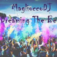 MaglioccoDJ Dreaming The Beat(OriginalMix) by MaglioccoDJ