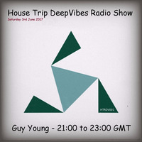 Guy Young - House Trip DeepVibes Radio Show - June 2017 by Guy Young