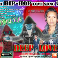 DEEP LOVE - HIP-HOP  SONG BY - DJ SIDDHARTH 9007430520 by DJ SIDDHARTH BDM 9007430520