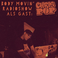 Body Movin' Radio Sendung 62 (Gast: Chrispop) by Body Movin´Radio
