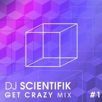 DJ SCIENTIFIK - GET CRAZY MIX by Dj Scientifik