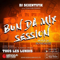 Dj Scientifik - BUN DA MIX SESSION - #EP6 [PODCAST DU 27/03/17] by Dj Scientifik