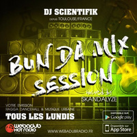 Dj Scientifik - BUN DA MIX SESSION - #EP5 [PODCAST DU 20/03/17] by Dj Scientifik