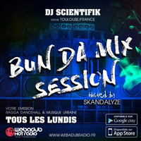 Dj Scientifik - BUN DA MIX SESSION - #EP4 [PODCAST DU 13/03/17] by Dj Scientifik