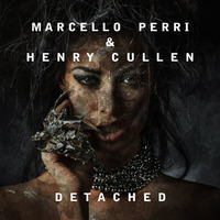 DETACHED (MARCELLO PERRI & HENRY CULLEN ORIGINAL MIX) by MarcelloPerri909