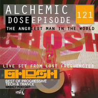 Alchemic Dose Episode 121: Live with Lost Frequencies by GHOSH