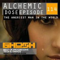 Alchemic Dose Episode 114 by GHOSH
