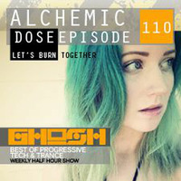 Alchemic Dose Episode 110 by GHOSH