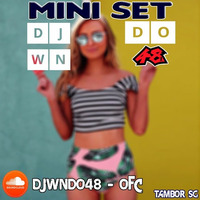 MINI SETMIXADO 001 ((TAMBOR GONÇALENSE)) DJWNDO48 PART = LD DA FAVELINHA by Junior Santos