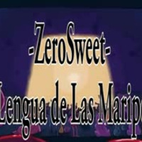 ZEROSWEET - LA LENGUA DE LAS MARIPOSAS by La Ultima Calada