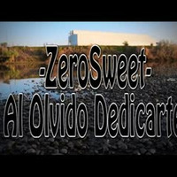 ZEROSWEET - AL OLVIDO DEDICARTE (VIDEO) by La Ultima Calada