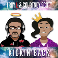K I C K I N '  B A C K - Troy L. x Courtney Scott by Troy L.