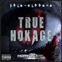 True Hokage (prod. by OG Hanzo and DJJT(Imperial Genji Clan)) by Kold-Blooded