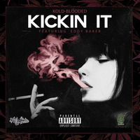 Kickin It (ft. Eddy Baker) by Kold-Blooded
