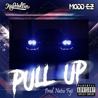 Jay Hollin X MODD E.Z - Pull UP [ Prod. Natsu Fuji] by Jayhollin